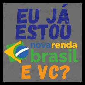 Uma nova oportunidade! Nova Renda Brasil!